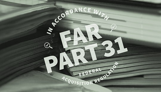 When it comes to grant and contract accounting, you must keep your books in accordance with FAR Part 31