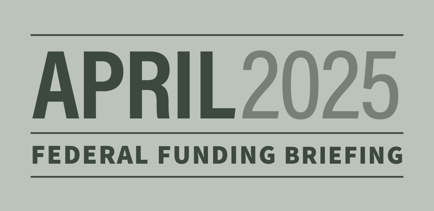 April Federal Funding Briefing 2025